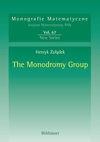Book Cover for The Monodromy Group by Henryk Zoladek