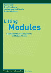 Book Cover for Lifting Modules by John Clark, Christian Lomp, N Vanaja, Robert Wisbauer