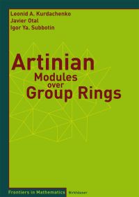 Book Cover for Artinian Modules Over Group Rings by Leonid A Kurdachenko, Javier Otal, Igor Ya Subbotin