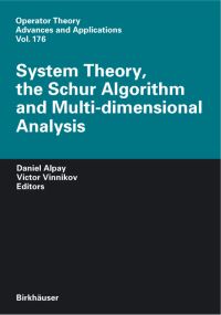 Book Cover for System Theory, the Schur Algorithm and Multidimensional Analysis by Daniel Alpay, Victor Vinnikov