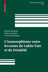 Book Cover for L'isomorphisme Entre Les Tours De Lubin-Tate Et De Drinfeld by Laurent Fargues, Alain Genestier, Vincent Lafforgue