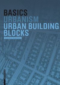 Book Cover for Basics Urban Building Blocks by Thorsten Bürklin, Michael Peterek