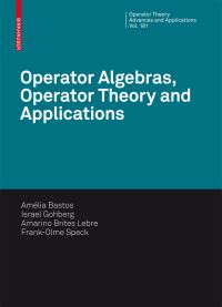 Book Cover for Operator Algebras, Operator Theory and Applications by Operator Theory and Applications International Summer School and Workshop on Operator Algebras, Maria Amélia Bastos
