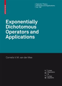Book Cover for Exponentially Dichotomous Operators and Applications by C V M van der Mee