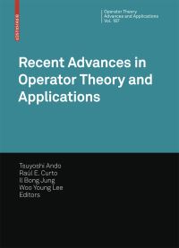 Book Cover for Recent Advances in Operator Theory and Applications by Tsuyoshi Ando, Il Bong Jung, Woo Young Lee