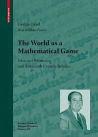 Book Cover for The World as a Mathematical Game by Giorgio Israel, Ana Millán Gasca