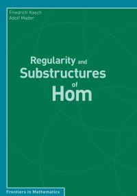 Book Cover for Regularity and Substructures of Hom by F Kasch, A Mader
