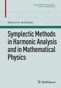 Book Cover for Symplectic Methods in Harmonic Analysis and in Mathematical Physics by Maurice de Gosson