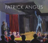 Book Cover for Patrick Angus by Patrick Angus, Mark Gisbourne, Douglas Blair Turnbaugh