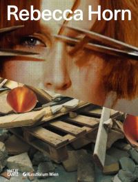 Book Cover for Rebecca Horn by Emma Lavigne, Marta SmoliÔnska, Chus Martínez, Kunstforum Wien