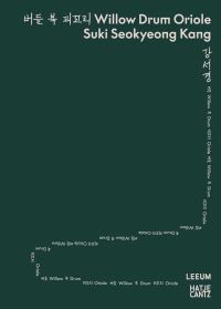 Book Cover for Suki Seokyeong Kang - Willow Drum Oriole by Suki Seokyeong Kang, Samsong Misulgwan Leeum