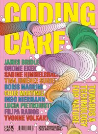 Book Cover for Coding Care by Switzerland Haus für elektronische Künste Basel