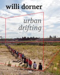 Book Cover for Willi Dorner - Urban Drifting by Willi Dorner