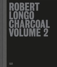 Book Cover for Robert Longo - Charcoal. Volume 2 by Robert Longo