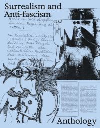 Book Cover for Surrealism and Anti-Fascism by Karin Althaus, Adrian Djukic, Ara H Merjian, Matthias Mühling, Stephanie Weber