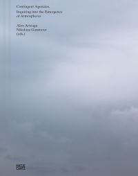Book Cover for Contingent Agencies by Alex Arteaga, Nikolaus Gansterer