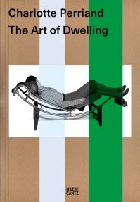 Book Cover for Charlotte Perriand. The Art of Dwelling by Jacques Barsac