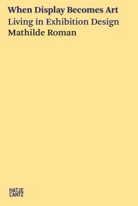 Book Cover for When Display Becomes Art by Mathilde Roman
