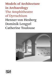 Book Cover for Models of Architecture in Archaeology by Henner von Hesberg, Dominik Lengyel, Catherine Toulouse