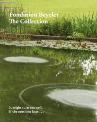 Book Cover for Fondation Beyeler. The Collection by Ralph Ubi