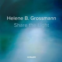 Book Cover for Helene B. Grossmann - Share the Light by Helene B Grossmann