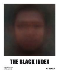Book Cover for The Black Index by Irvine University of California, Palo Alto Art Center, University of Texas at Austin, Hunter College