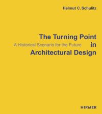 Book Cover for The Turning Point in Architectural Design by Helmut C Schulitz
