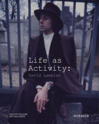 Book Cover for Life as Activity - David Lamelas by Bertha and Karl Leubsdorf Art Gallery