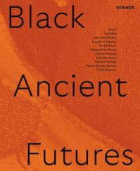Book Cover for Black Ancient Futures by Camila Maissune, João Pinharanda