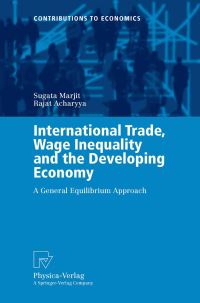 Book Cover for International Trade, Wage Inequality and the Developing Economy by Sugata Marjit, Rajat Acharyya