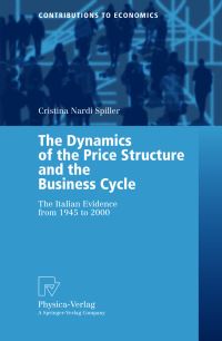 Book Cover for The Dynamics of the Price Structure and the Business Cycle by Cristina Nardi Spiller