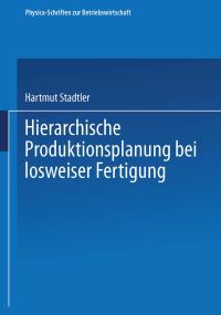 Book Cover for Hierarchische Produktionsplanung Bei Losweiser Fertigung by Hartmut Stadtler