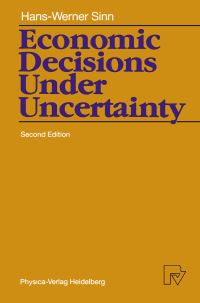 Book Cover for Economic Decisions Under Uncertainty by HansWerner Sinn