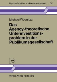 Book Cover for Das Agency-Theoretische Unterinvestitionsproblem in Der Publikumsgesellschaft by Michael Wosnitza