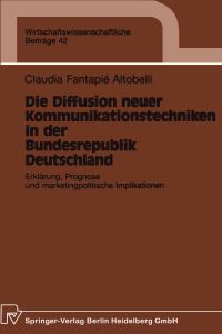Book Cover for Die Diffusion Neuer Kommunikationstechniken in Der Bundesrepublik Deutschland by Claudia Fantapie Altobelli