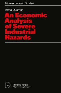 Book Cover for An Economic Analysis of Severe Industrial Hazards by Immo Querner