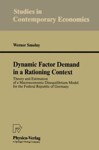 Book Cover for Dynamic Factor Demand in a Rationing Context by Werner Smolny