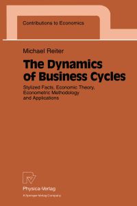 Book Cover for The Dynamics of Business Cycles by Michael Reiter