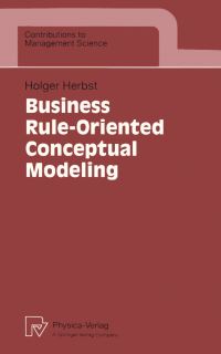 Book Cover for Business Rule-Oriented Conceptual Modeling by Holger Herbst