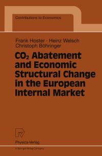 Book Cover for CO2 Abatement and Economic Structural Change in the European Internal Market by Frank Hoster, Heinz Welsch, Christoph Böhringer
