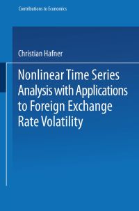 Book Cover for Nonlinear Time Series Analysis With Applications to Foreign Exchange Rate Volatility by Christian Hafner