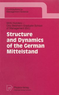 Book Cover for Structure and Dynamics of the German Mittelstand by C Homburg,   WHU Koblenz  Otto Beisheim Graduate School of Management