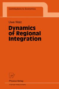 Book Cover for Dynamics of Regional Integration by Uwe Walz