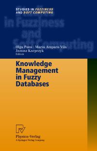 Book Cover for Knowledge Management in Fuzzy Databases by Olga Pons, Maria A Vila