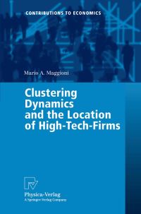 Book Cover for Clustering Dynamics and the Location of High-Tech-Firms by Mario A Maggioni