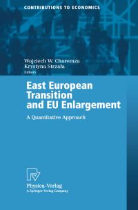 Book Cover for East European Transition and EU Enlargement by Wojciech W Charemza, Krystyna Strzala