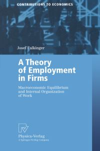 Book Cover for A Theory of Employment in Firms by Josef Falkinger