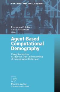 Book Cover for Agent-Based Computational Demography by Francesco C Billari, Alexia Prskawetz, Workshop on AgentBased Computational Demography