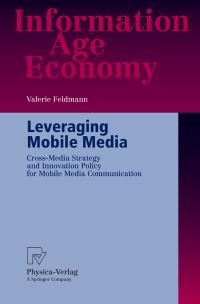 Book Cover for Leveraging Mobile Media by Valerie Feldmann