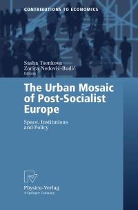 Book Cover for The Urban Mosaic of Post-Socialist Europe by Sasha Tsenkova, Zorica NedovicBudic